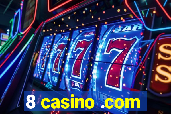 8 casino .com